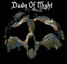 Dawn Of Might : Dawn of Might